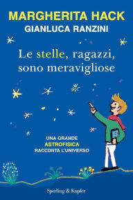 Title: Le stelle, ragazzi, sono meravigliose, Author: Gianluca Ranzini
