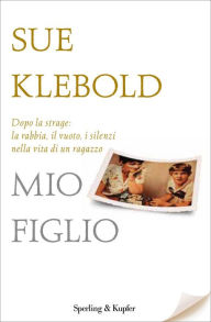 Title: Mio figlio, Author: Sue Klebold