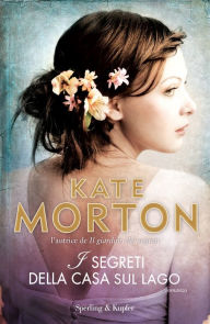 Title: I segreti della casa sul lago, Author: Kate Morton