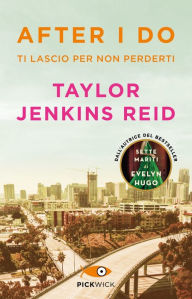 Title: After I Do (Italian Language Edition), Author: Taylor Jenkins Reid