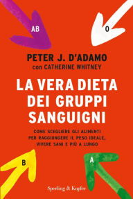 Title: La vera dieta dei gruppi sanguigni, Author: Peter J. D'Adamo