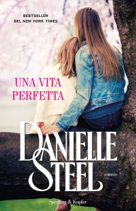 Title: Una vita perfetta, Author: Danielle Steel