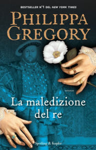 Title: La maledizione del re, Author: Philippa Gregory