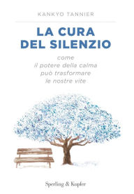 Title: La cura del silenzio, Author: Kankyo Tannier