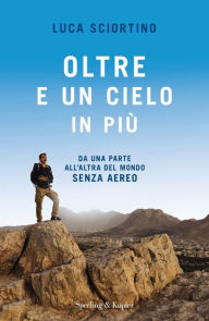 Title: Oltre e un cielo in più, Author: Luca Sciortino