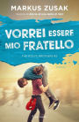 Vorrei essere mio fratello (Fighting Ruben Wolfe)