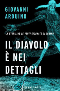Title: Il diavolo è nei dettagli, Author: Giovanni Arduino