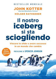 Title: Il nostro iceberg si sta sciogliendo, Author: Holger Rathgeber