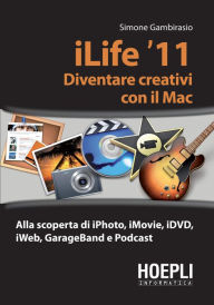 Title: iLife: Diventare creativi con il Mac, Author: Simone Gambirasio