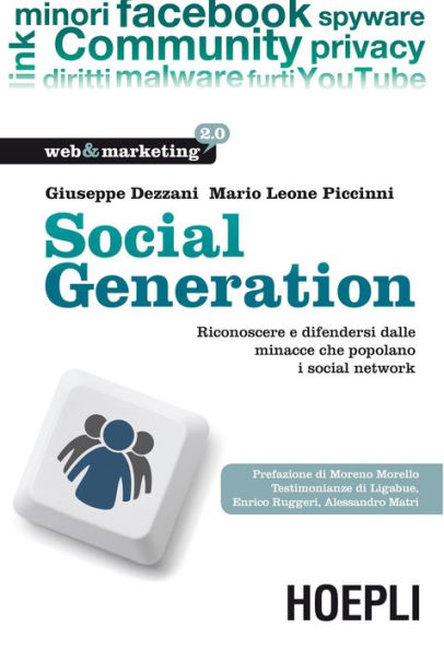 Social Generation: Riconoscere e difendersi dalle minacce che popolano i social network