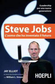 Title: Steve Jobs: L'uomo che ha inventato il futuro, Author: Jay Elliot