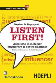 Title: Listen First: Ascoltate la Rete per migliorare il vostro business, Author: Stephen Rappaport