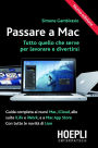 Passare a Mac: Tutto quello che serve per lavorare e divertirsi - Tutte le novit? di Lian e iCloud