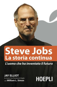 Title: Steve Jobs. La storia continua, Author: Jay Elliot