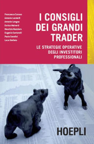 Title: I consigli dei grandi trader, Author: Enrico Malverti