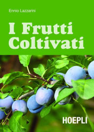 Title: I frutti coltivati, Author: Ennio Lazzarini