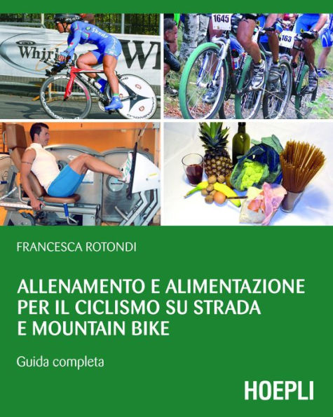 Allenamento e alimentazione per il ciclismo su strada e Mountain Bike: Guida completa