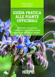 Title: Guida pratica alle piante officinali: Osservare, riconoscere e utilizzare le pi, Author: Gilberto Bulgarelli