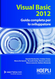 Title: Visual Basic 2012: Guida completa per lo sviluppatore, Author: Daniele Bochicchio