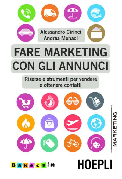 Fare marketing con gli annunci: Risorse e strumenti per vendere e ottenere contatti