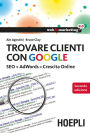 Trovare clienti con Google: SEO + AdWords = Crescita Online