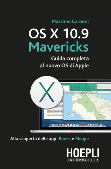 OS X 10.9 Mavericks: Guida completa al nuovo OS di Apple