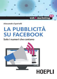 Title: La pubblicità su Facebook: Solo i numeri che contano, Author: Alessandro Sportelli