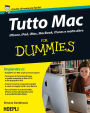 Tutto Mac For Dummies: iPhone, iPad, iMacC, Macbook, iTunes e molto altro