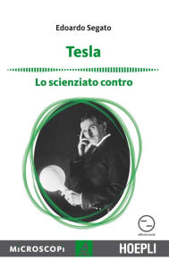 Title: Tesla: Lo scienziato contro, Author: Edoardo Segato