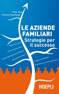 Title: Le aziende familiari: Strategie per il successo, Author: Peter May