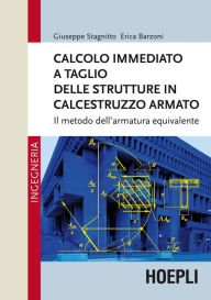 Title: Calcolo immediato a taglio delle strutture in calcestruzzo armato: Il metodo dell'armatura equivalente, Author: Giuseppe Stagnitto
