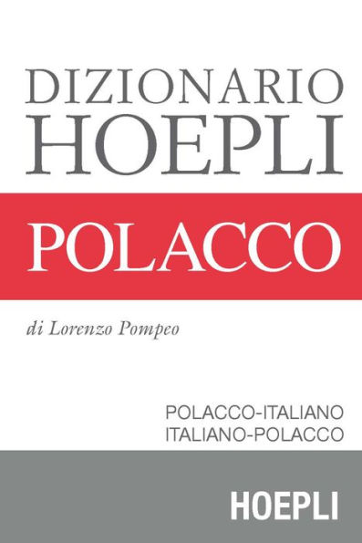 Dizionario Hoepli Polacco: Polacco-Italiano e Italiano-Polacco