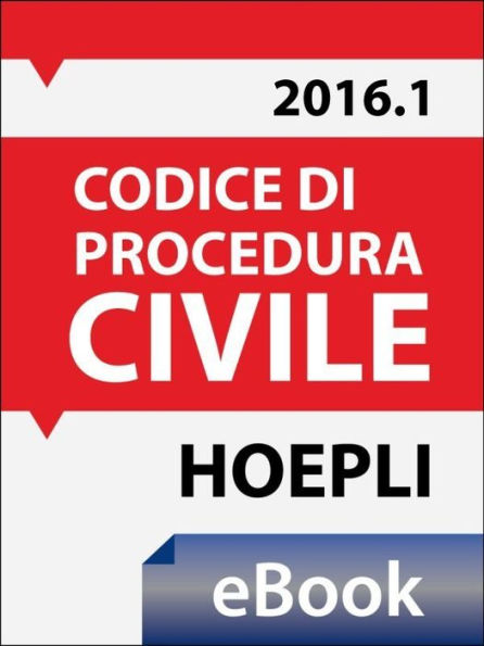 Codice di procedura civile 2016: Costituzione - Testo del codice e disposizoni di attuazione - Con le novità della legge di stabilità 2016