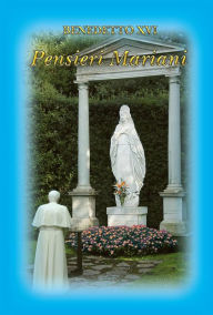 Title: Pensieri mariani, Author: Pope Benedict XVI