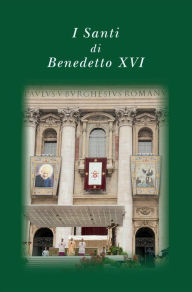 Title: I santi di Benedetto XVI, Author: Pope Benedict XVI