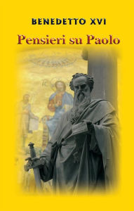 Title: Pensieri su Paolo, Author: Pope Benedict XVI
