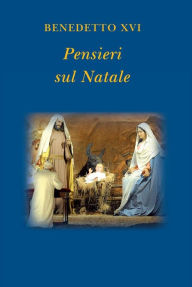 Title: Pensieri sul Natale, Author: Pope Benedict XVI