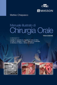 Title: Manuale illustrato di chirurgia orale, Author: Matteo Chiapasco