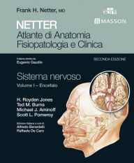 Title: NETTER Atlante di anatomia fisiopatologia e clinica: Sistema Nervoso 1: Encefalo, Author: H. Royden Jones