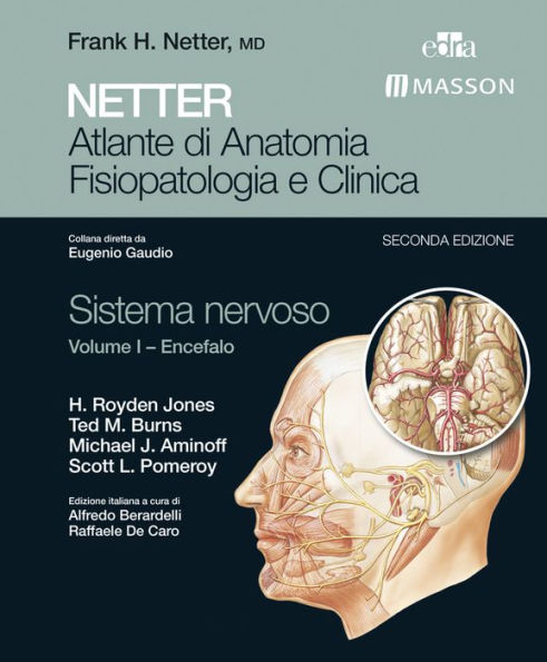 NETTER Atlante di anatomia fisiopatologia e clinica: Sistema Nervoso 1: Encefalo