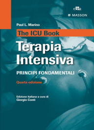 Title: The ICU book - Terapia intensiva: Principi fondamentali, Author: Paul L. Marino