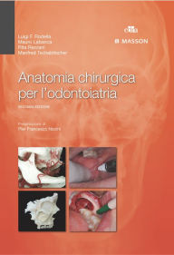 Title: Anatomia chirurgica per l'odontoiatra, Author: Luigi Fabrizio Rodella