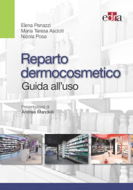 Title: Reparto dermocosmetico - Guida all'uso, Author: Elena Penazzi