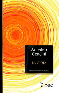 Title: La gioia, Author: Amedeo Cencini