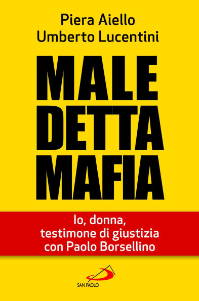 Maledetta Mafia. Io, donna, testimone di giustizia con Paolo Borsellino