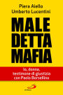 Maledetta Mafia. Io, donna, testimone di giustizia con Paolo Borsellino