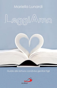 Title: LeggiAmo. Guida alla lettura condivisa genitori figli, Author: Lunardi Mariella