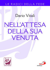 Title: Nell'attesa della sua venuta, Author: Vitali Dario