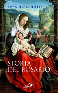 Title: Storia del rosario, Author: Emanuele Giulietti