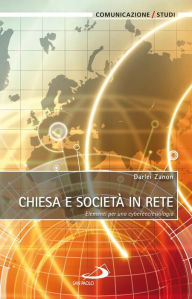 Title: Chiesa e società in rete. Elementi per una cyberecclesiologia, Author: Darlei Zanon